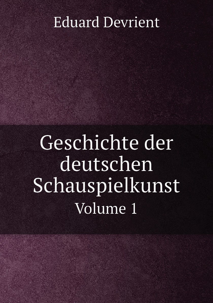 

Geschichte der deutschen Schauspielkunst