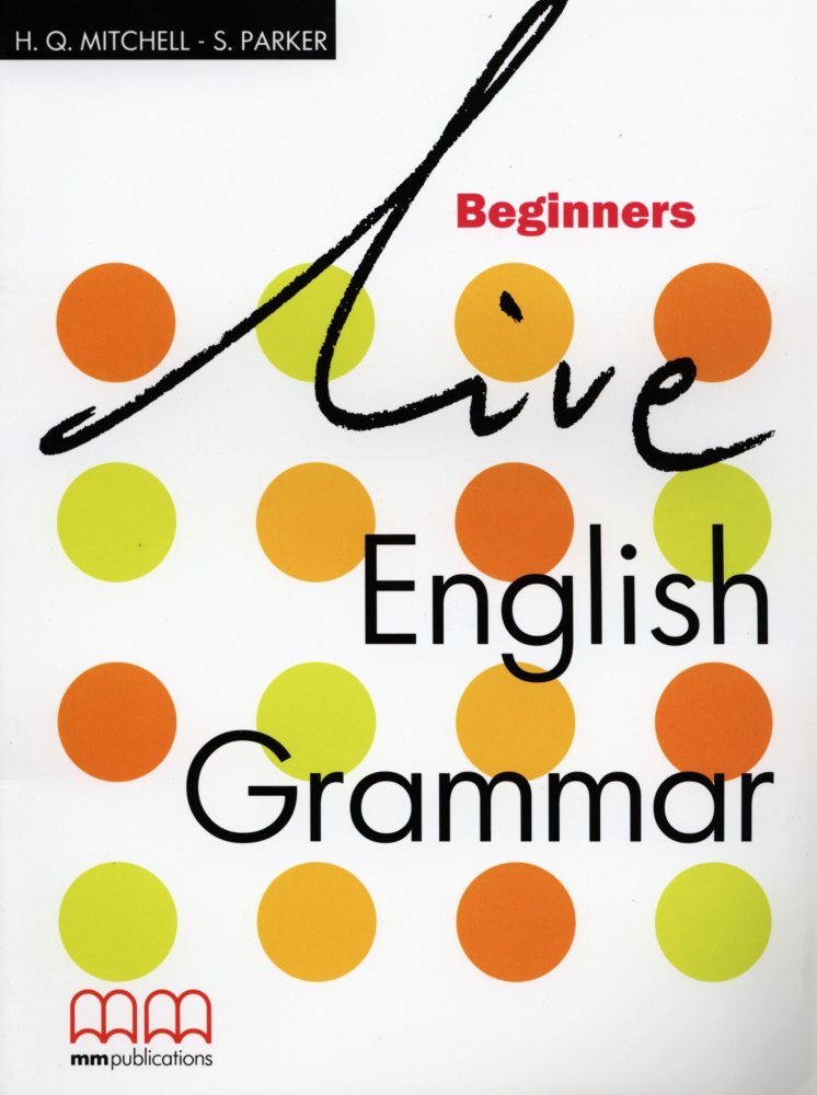 

Live English Grammar Beginners Student's Book