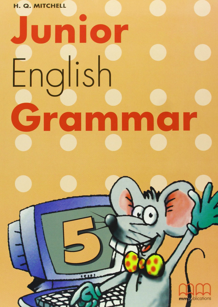 

Junior English Grammar 5 Student's Book