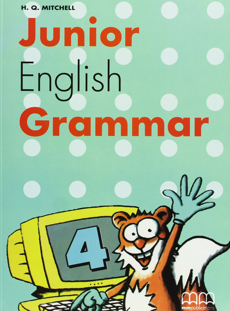 

Junior English Grammar 4 Student's Book