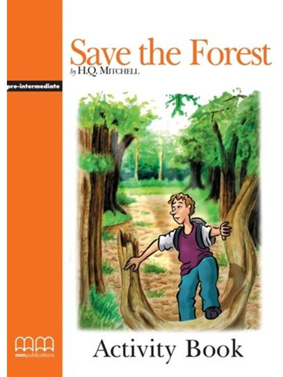 

Книга Graded Readers Pre-Intermediate: Save the Forest Activity Book