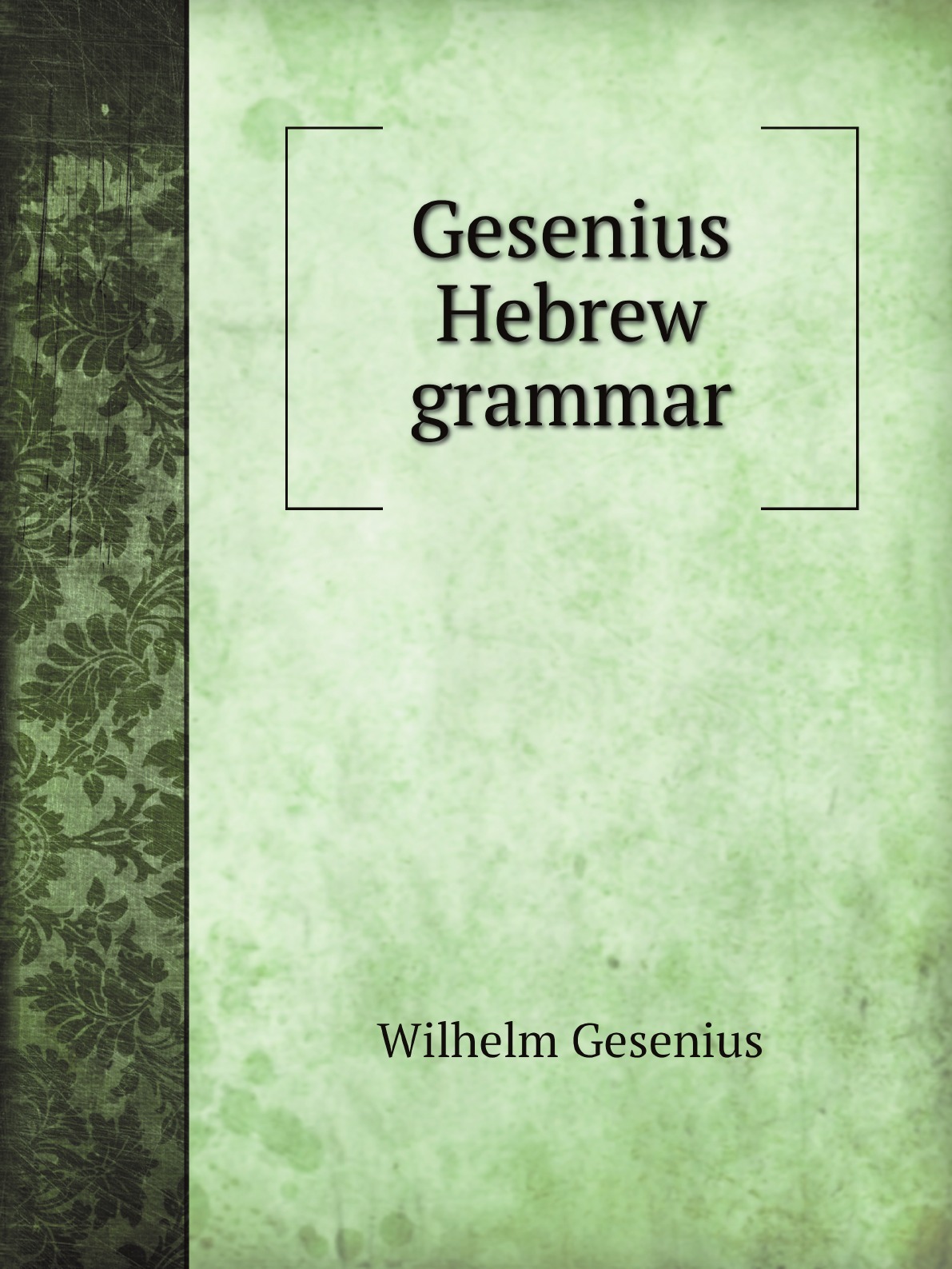 

Gesenius Hebrew grammar