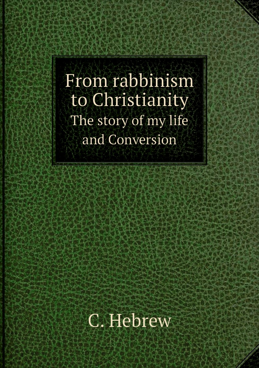 

From rabbinism to Christianity