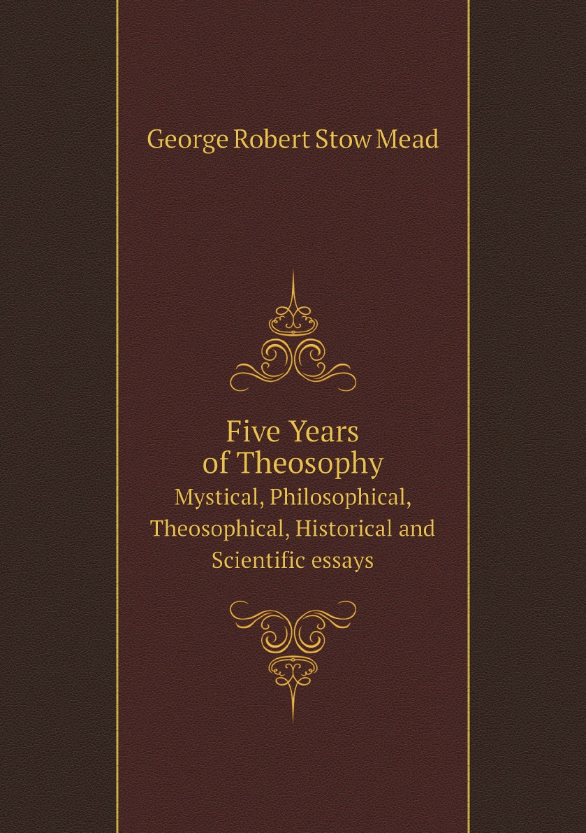 

Five Years of Theosophy