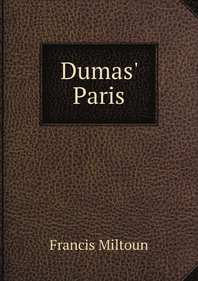 

Dumas' Paris