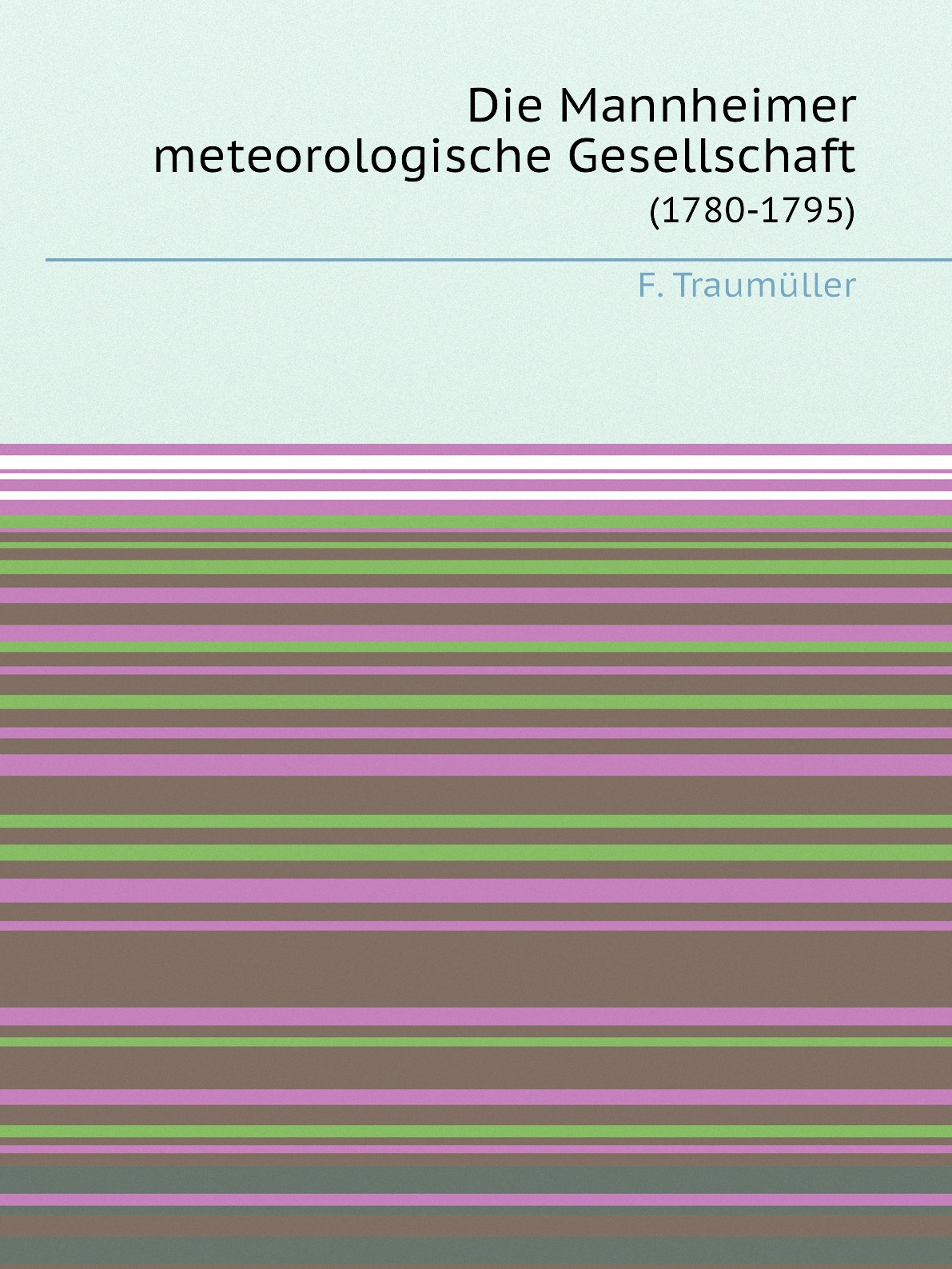 

Die Mannheimer meteorologische Gesellschaft