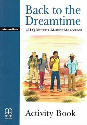 

Graded Readers Intermediate Back to the Dreamtime Activity Book