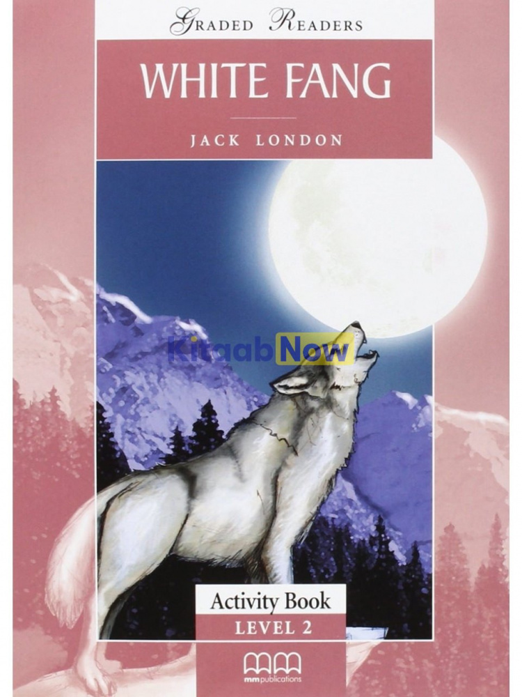 

Книга Graded Readers 2 White Fang Activity Book