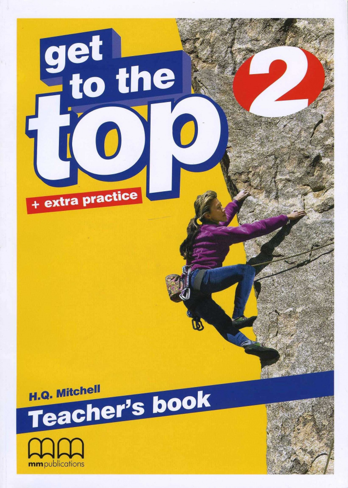 

Книга Get to the Top 2 Teacher’s Book