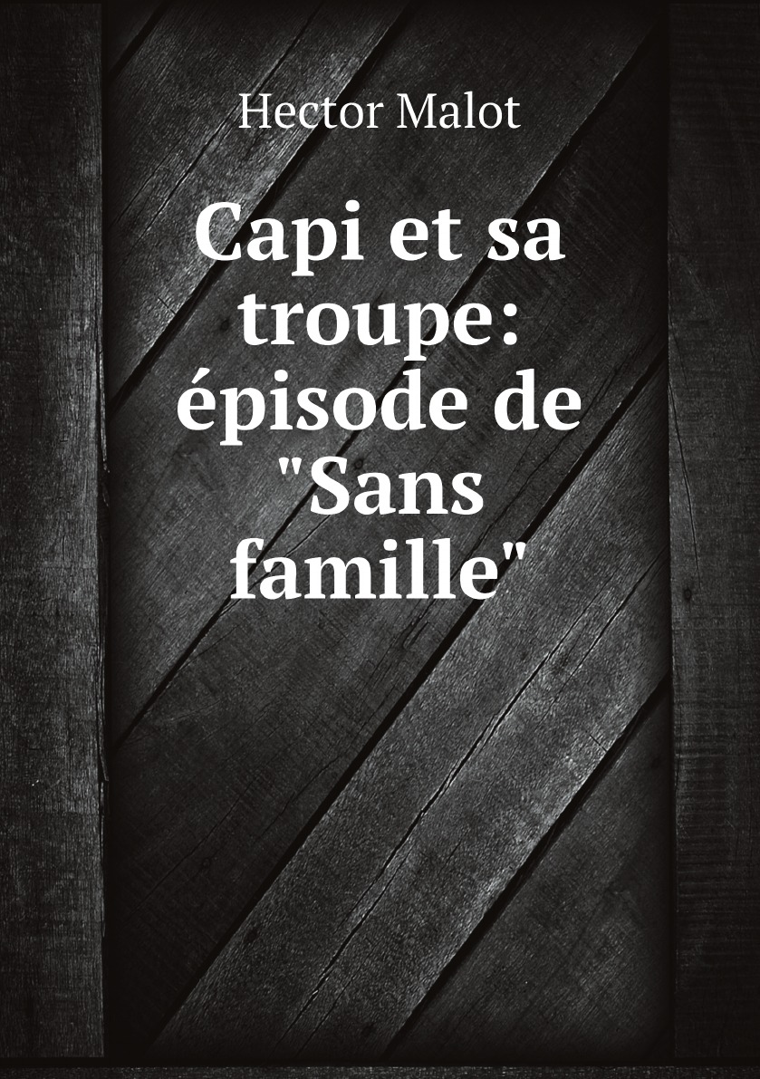 

Capi et sa troupe: episode de "Sans famille"