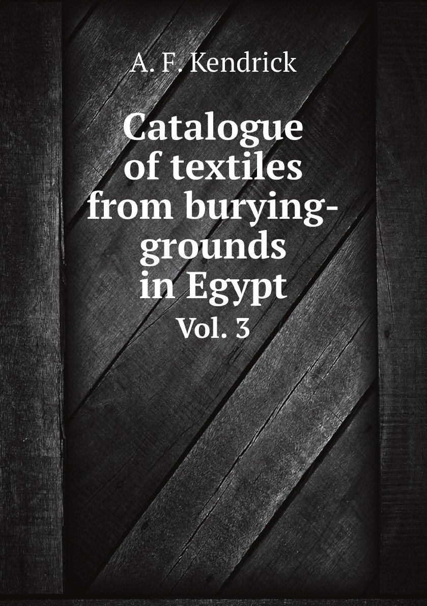 

Catalogue of textiles from burying-grounds in Egypt