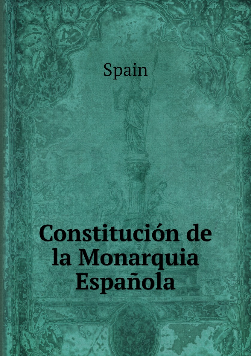 

Constitucion de la Monarquia Espanola