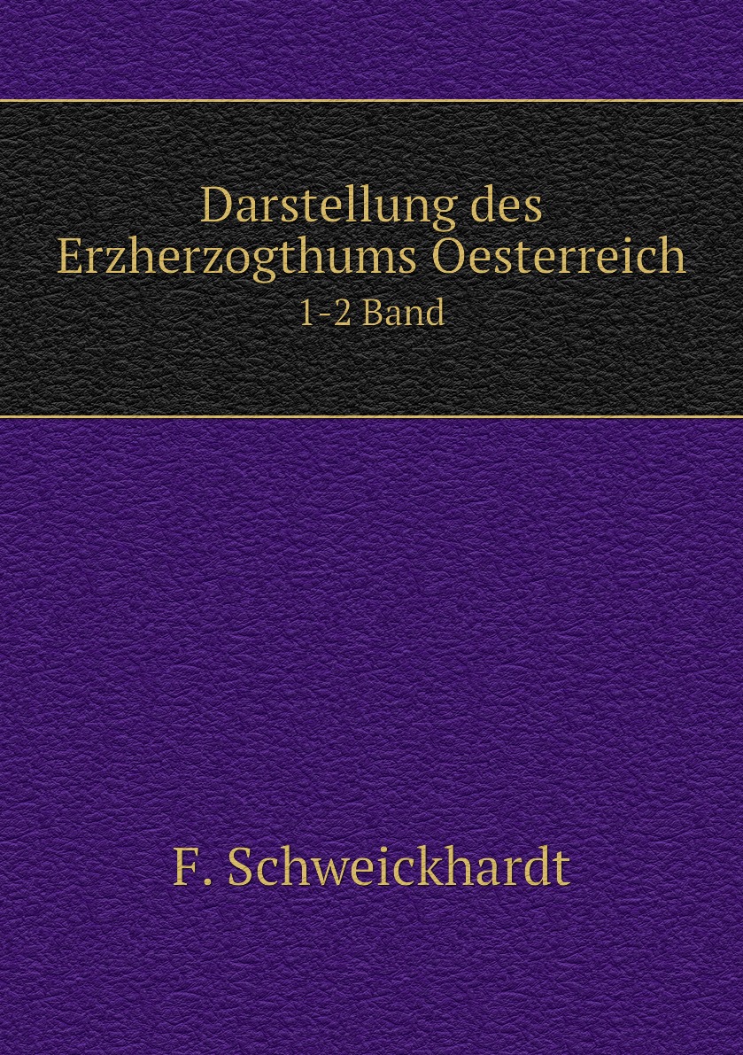 

Darstellung des Erzherzogthums Oesterreich