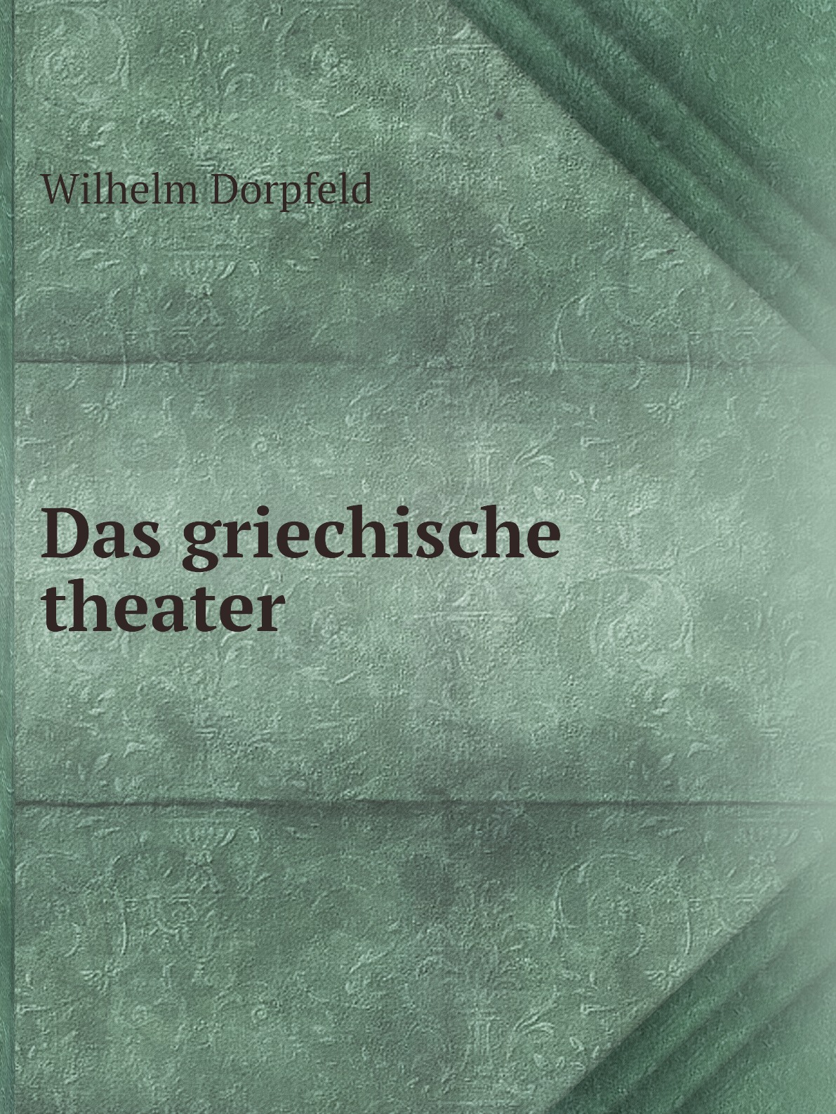 

Das griechische theater