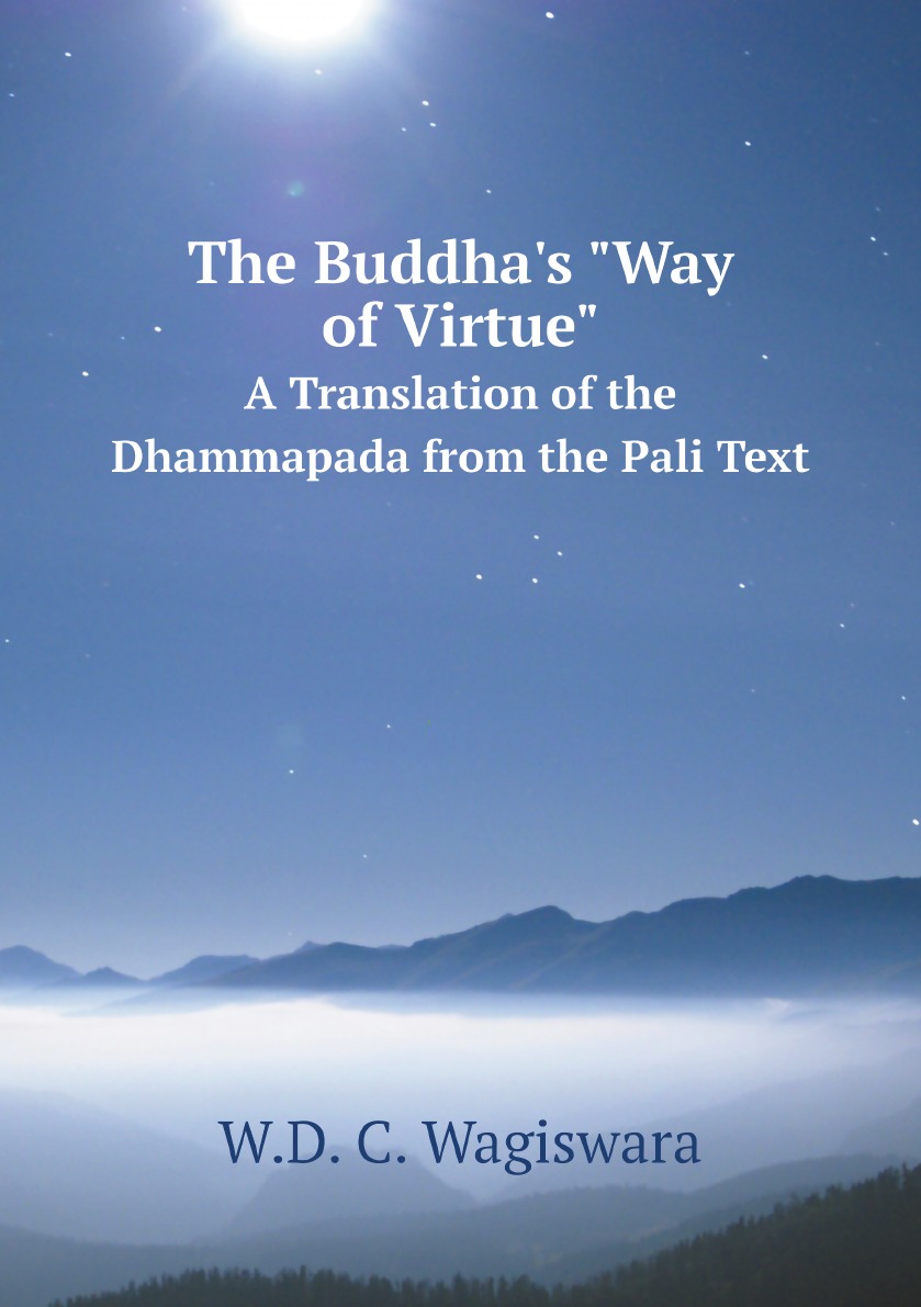

The Buddha's "Way of Virtue"