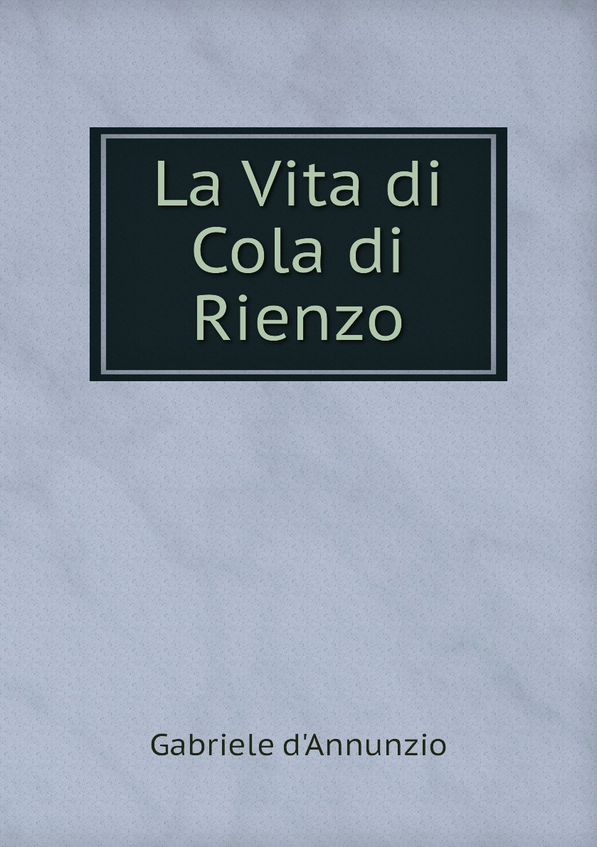 

La Vita di Cola di Rienzo