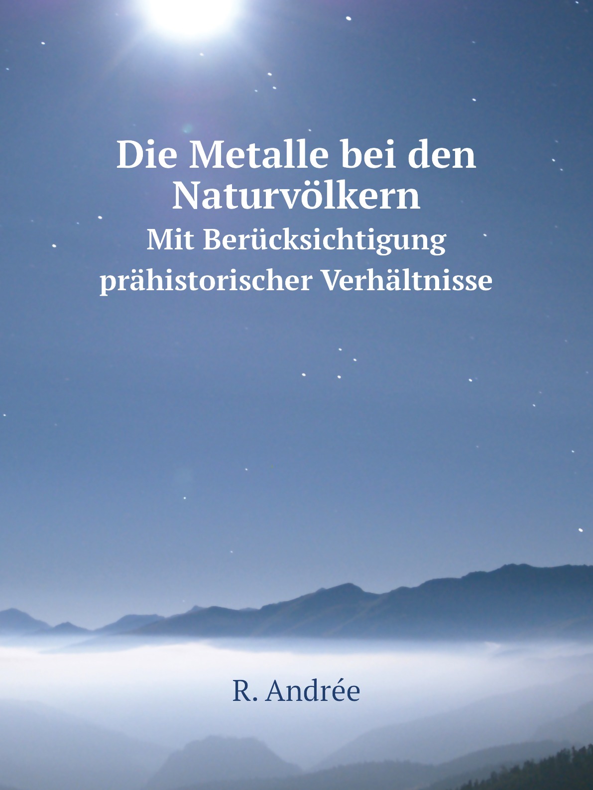 

Die Metalle bei den Naturvolkern