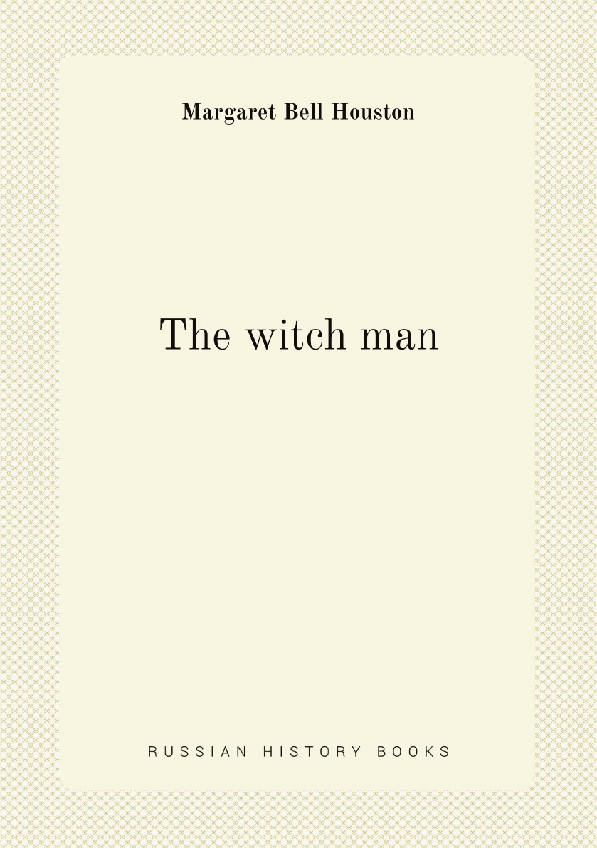 

The witch man