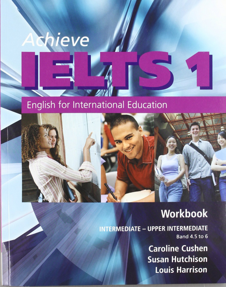 

Книга Achieve IELTS Level 1 band 4.5 - 6 Workbook Intermediate to Upper Intermediate