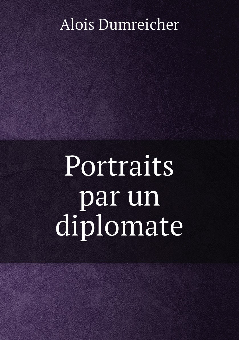 

Portraits par un diplomate