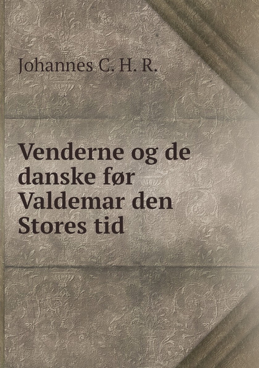 

Venderne og de danske for Valdemar den Stores tid