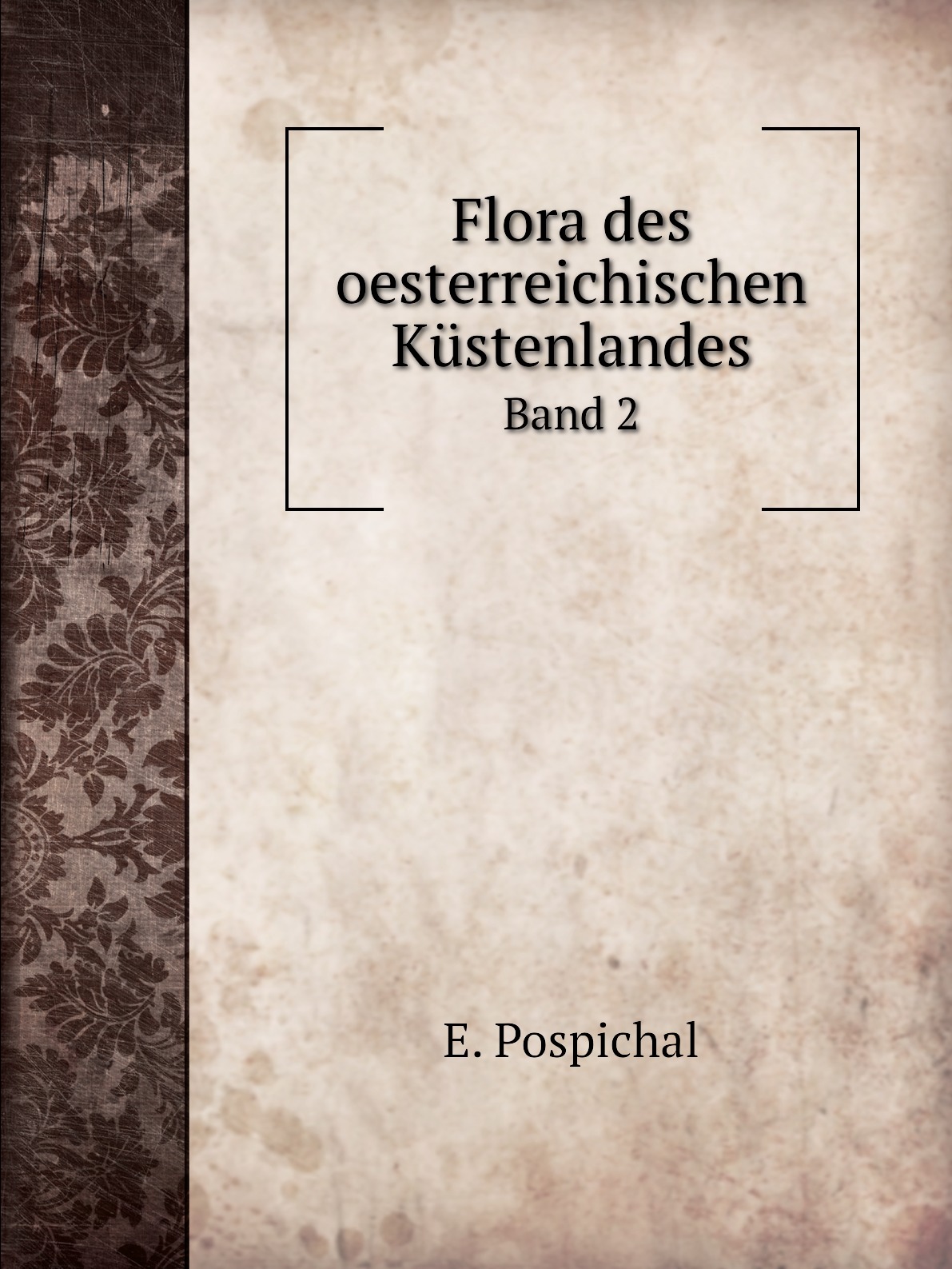 

Flora des oesterreichischen Kustenlandes
