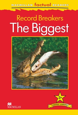 

MacMillan Factual Readers Level: 3+ Record Breakers - The Biggest