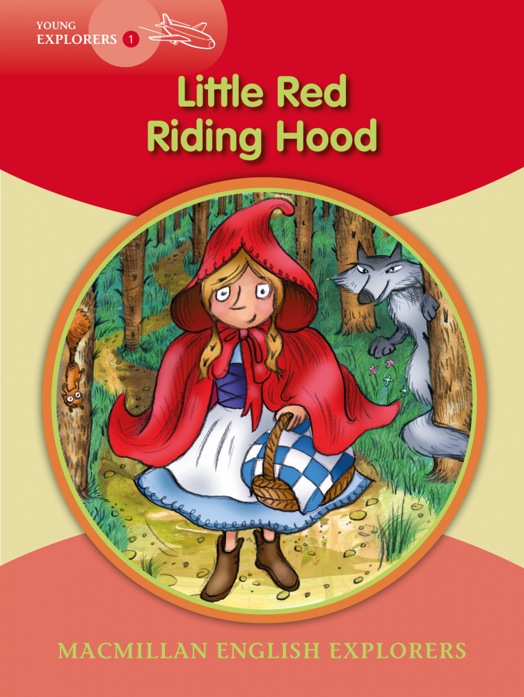 

Macmillan English Young Explorers 1 Red Riding Hood