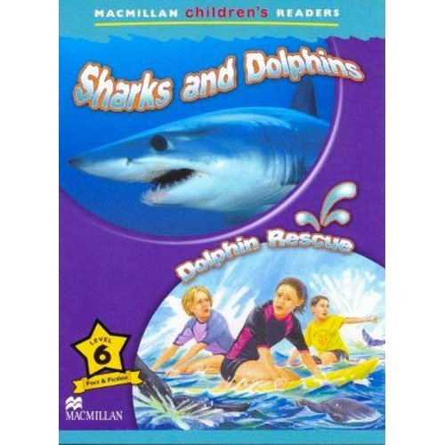 

Macmillan Children's Readers Level 6 - Sharks and Dolphins - Dolphin Rescue