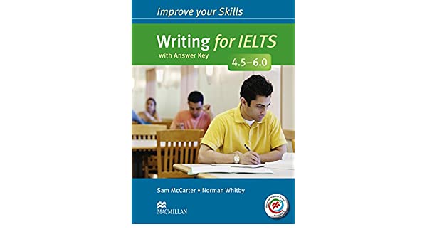 

Improve Your Skills: Writing for IELTS 4.5-6.0 Student's Book with key & MPO Pack
