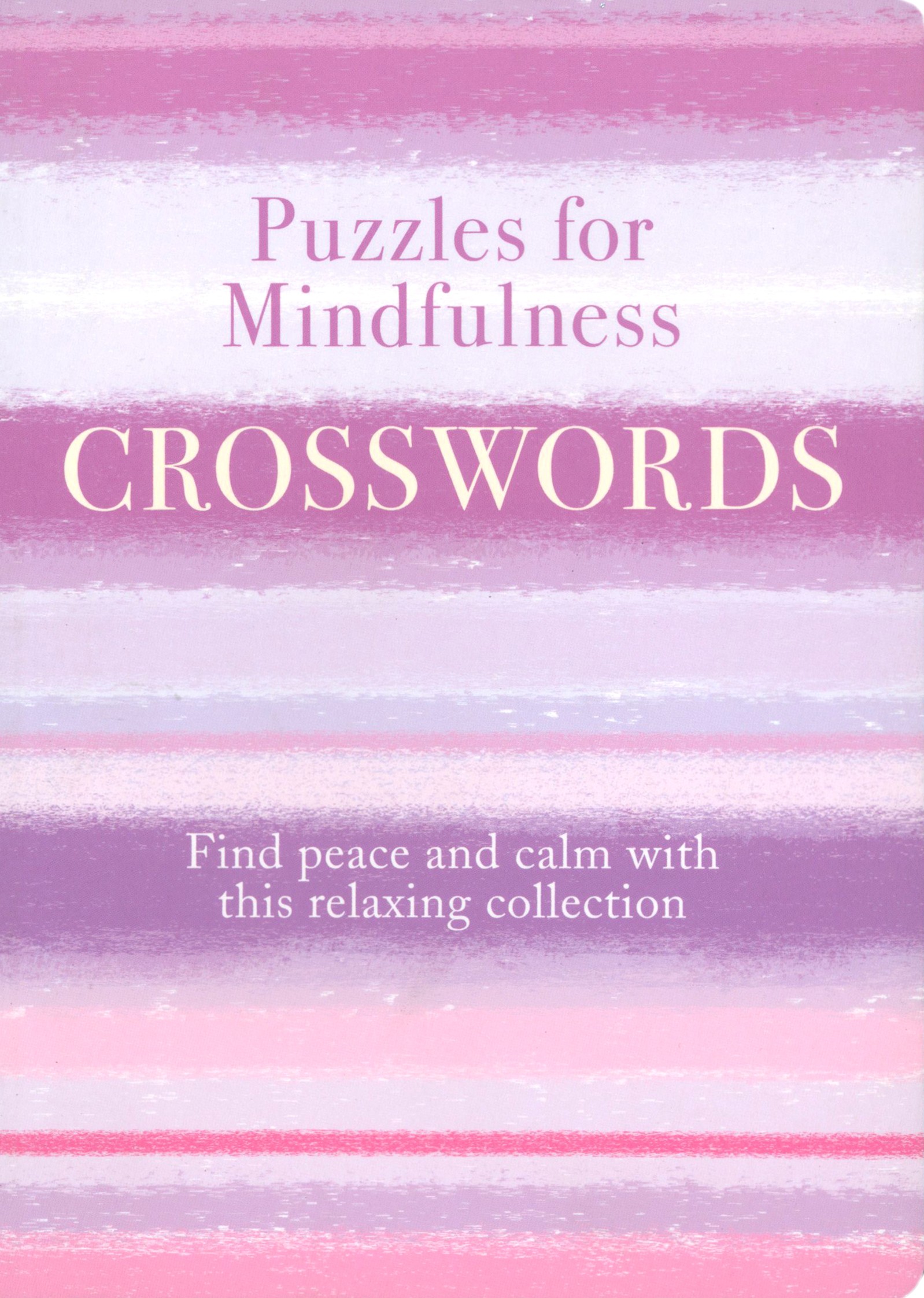 

Puzzles for Mindfulness Crosswords Find Peace and Calm with this Relaxing Collection