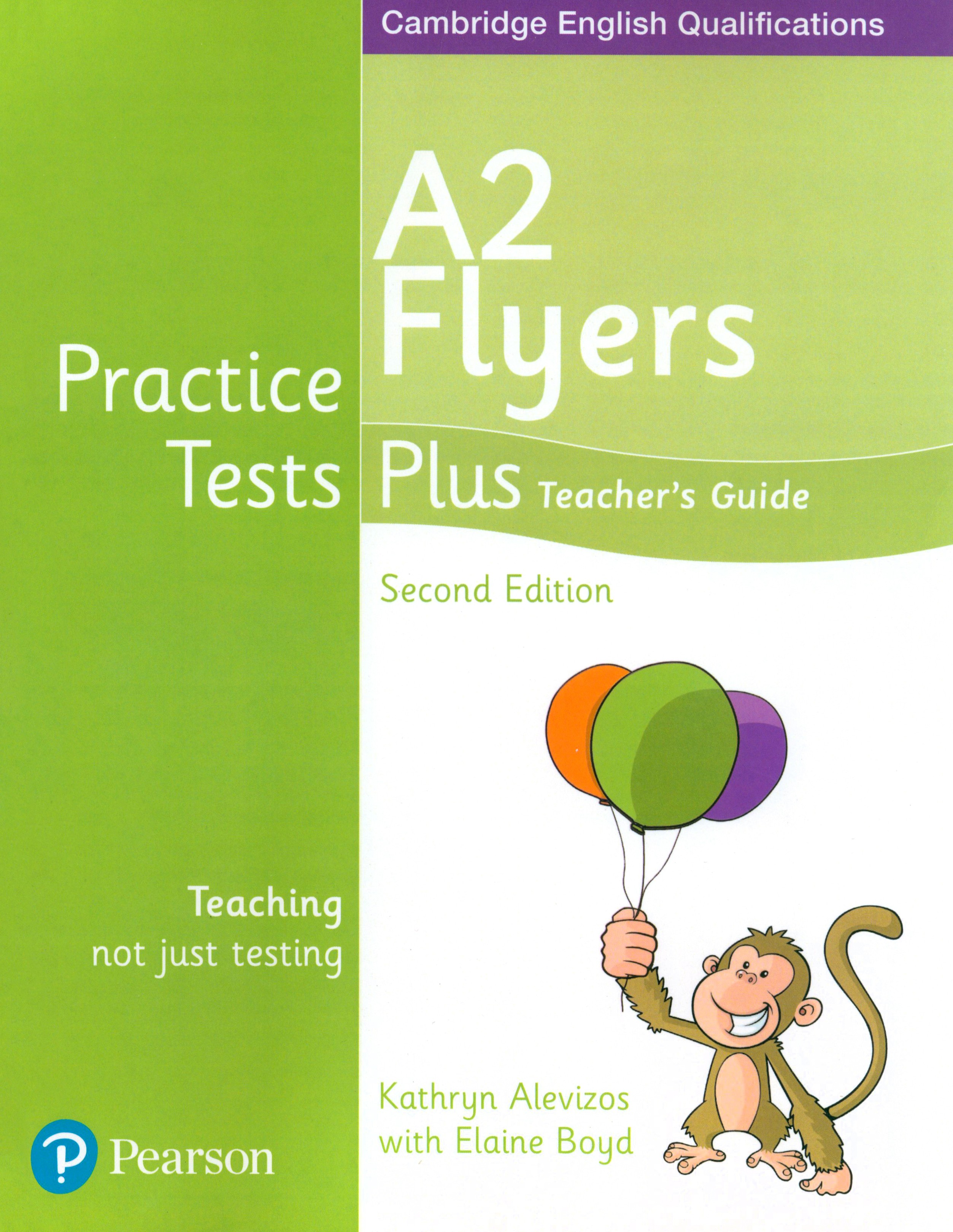 

Practice Tests Plus 2nd Edition A2 Flyers Teacher's Guide