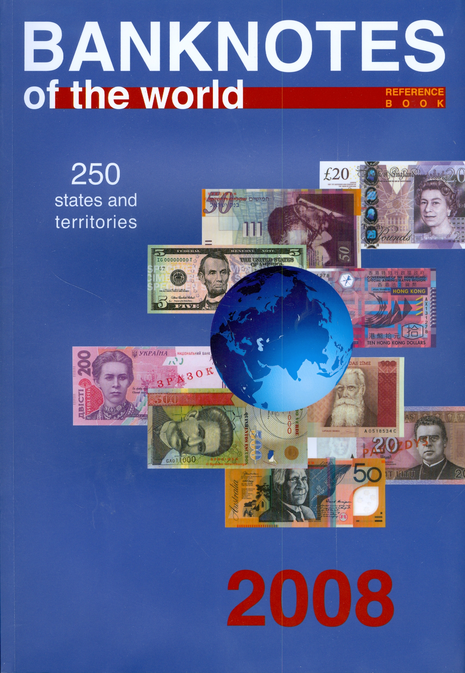

Banknotes of the world Сurrency circulation, 2008 Reference book