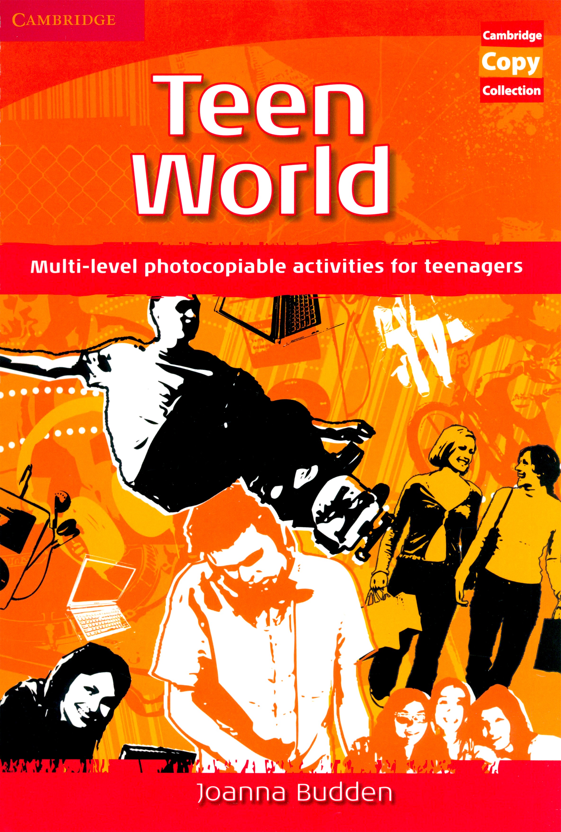 

Teen World Multi-Level photocopiable activities for teenagers