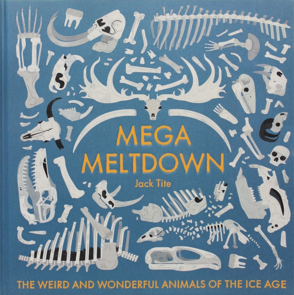 

Mega Meltdown: The Wonderful Animals of the Ice Age
