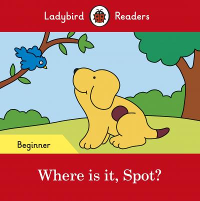 

Книга Ladybird: Where is it, Spot - Ladybird Readers Beginner Level
