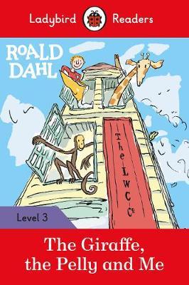 

Книга Ladybird: Roald Dahl: The Giraffe, the Pelly and Me Readers Level 3