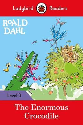 

Книга Ladybird: Roald Dahl: The Enormous Crocodile Readers Level 3
