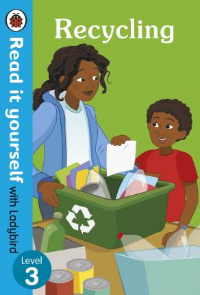 

Ladybird: Recycling: Read it yourself with Ladybird Level 3