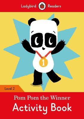 

Ladybird: Pom Pom the Winner Activity Book Readers Level 2