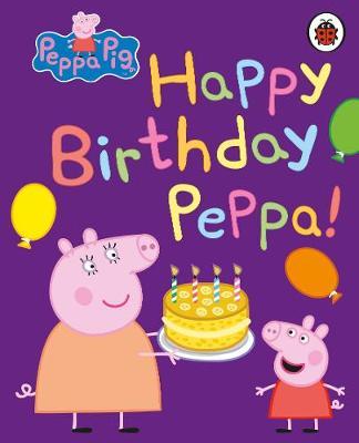 

Ladybird: Peppa Pig: Happy Birthday, Peppa (board book)