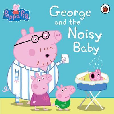 

Ladybird: Peppa Pig: George & the Noisy Baby (PB)