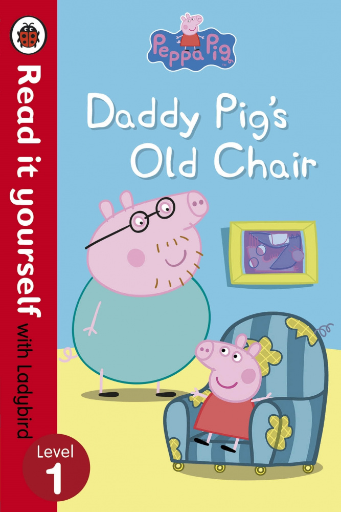 

Ladybird: Peppa Pig: Daddy Pig's Old Chair (PB)