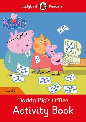 

Книга Ladybird: Peppa Pig: Daddy Pig’s Office Activity Book
