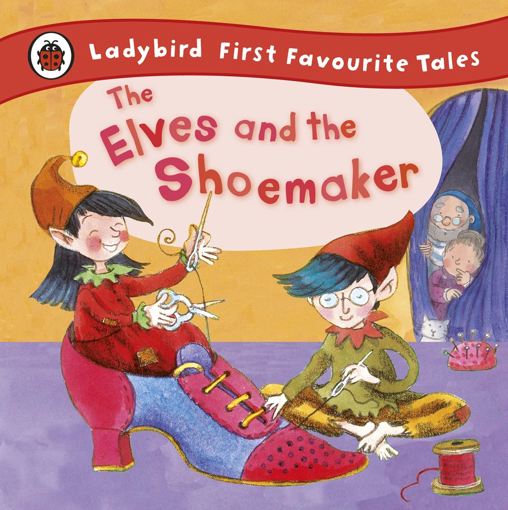

Ladybird Tales: The Elves and the Shoemaker (First Favourite Tales)