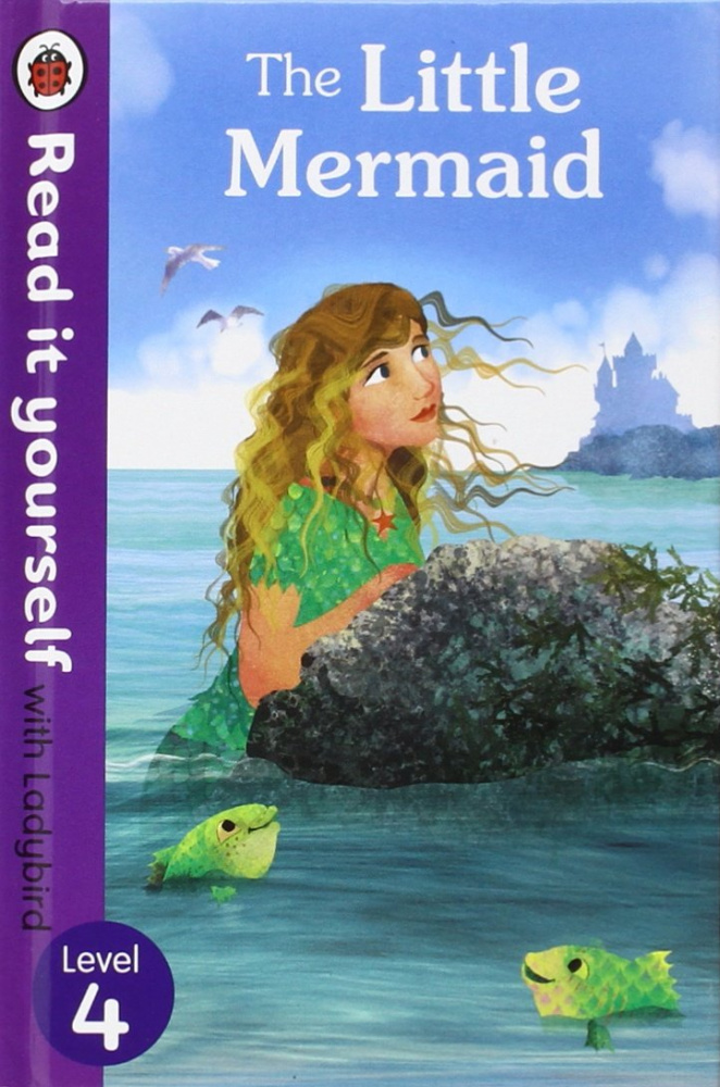 

Книга Ladybird Read It Yourself Level 4: Little Mermaid