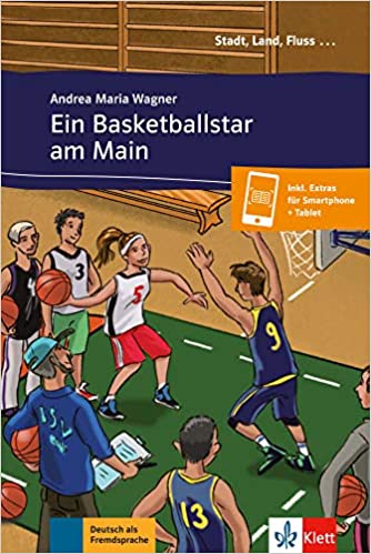 

Stadt, Land, Fluss... A1-A2: Ein Basketballstar am Main (+ Audio online)