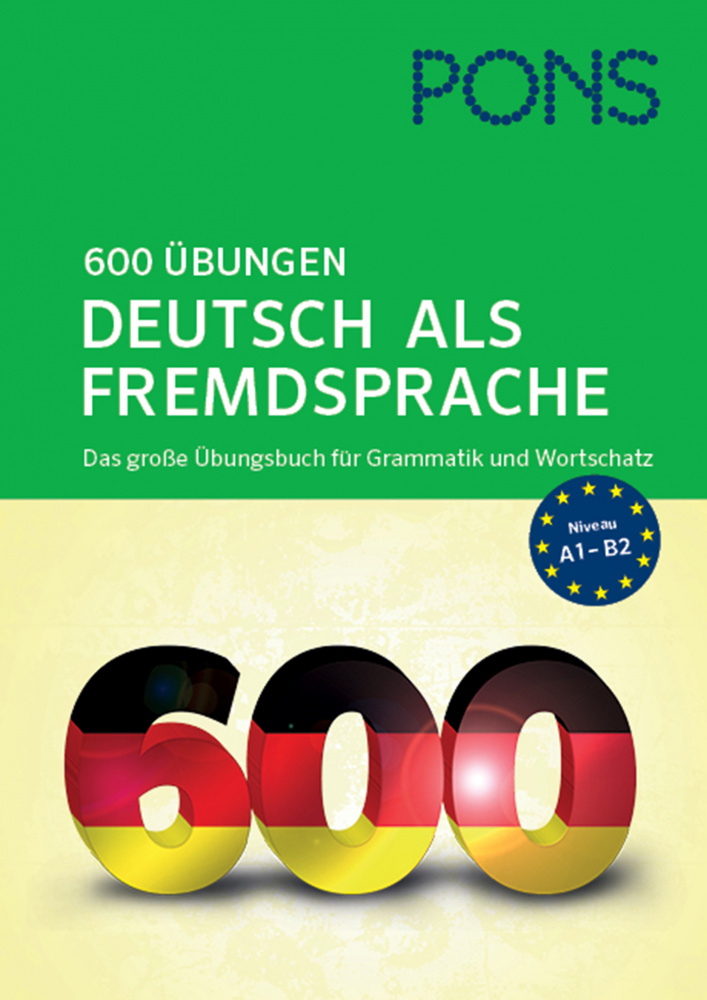 

Книга PONS 600 Übungen Deutsch als Fremdsprache