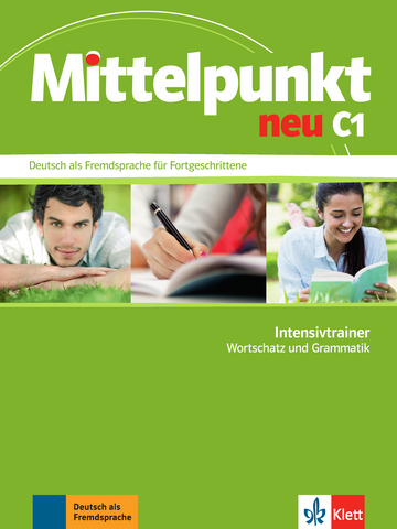 

Mittelpunkt neu C1 Intensivtrainer Wortschatz und Grammatik