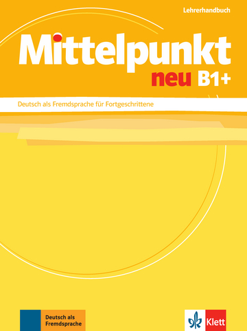 

Mittelpunkt neu B1+ Lehrerhandbuch